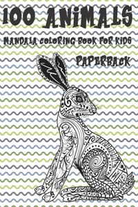 Mandala Coloring Book for Kids Paperback - 100 Animals