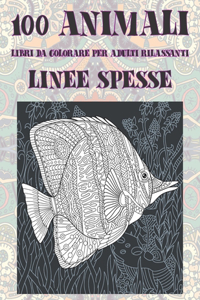 Libri da colorare per adulti rilassanti - Linee spesse - 100 Animali