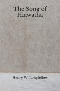 The Song of Hiawatha