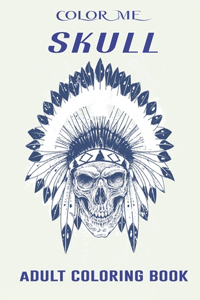 Color Me Skull Adult Coloring Book