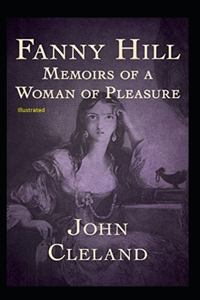 Fanny Hill Memoirs of a Woman of Pleasure Illustrated