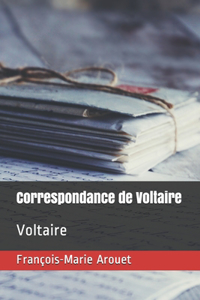 Correspondance de Voltaire: Voltaire