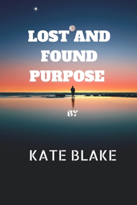 Lost And Found Purpose