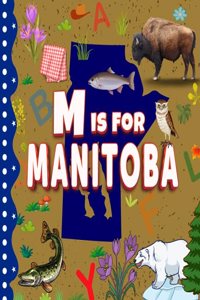 M is For Manitoba