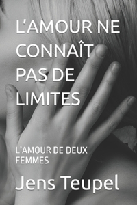 L'Amour Ne Connaît Pas de Limites