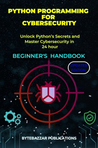 Python Programming for Cybersecurity