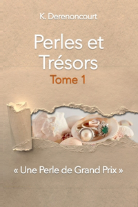 Perles et Trésors, Tome 1