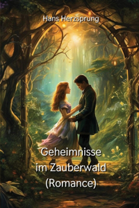 Geheimnisse im Zauberwald (Romance)