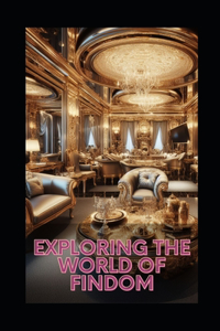 Exploring the World of Findom