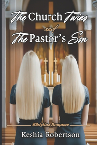 The Church Twins and the Pastor's Son