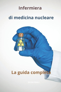 Infermiera di medicina nucleare - La guida completa