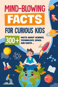 Mind-Blowing Facts for Curious Kids