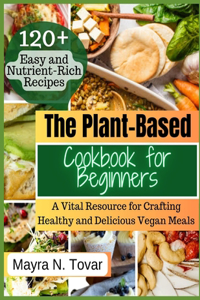 Plant-Based Cookbook for Beginners