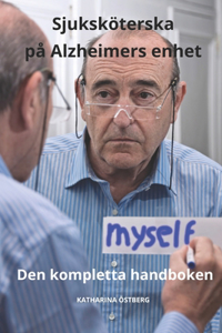 Sjuksköterska på Alzheimers enhet Den kompletta handboken