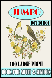 100 Large Print Jumbo Dot To Dot Book For Adult & Seniors