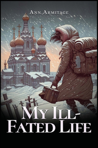 My Ill-Fated Life