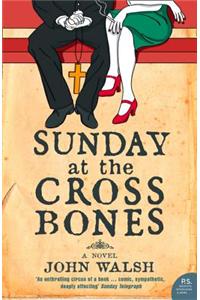 Sunday at the Cross Bones