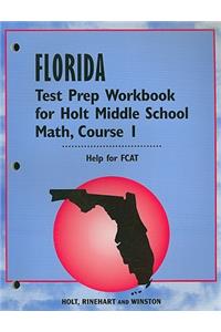 Florida Test Prep Workbook for Holt Middle School Math, Course 1: Help for FCAT