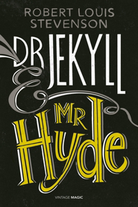 Dr Jekyll and Mr Hyde and Other Stories