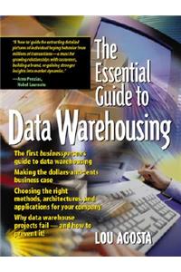 The Essential Guide to Data Warehousing