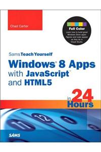Sams Teach Yourself Windows 8 Apps with JavaScript and HTML5 in 24 Hours