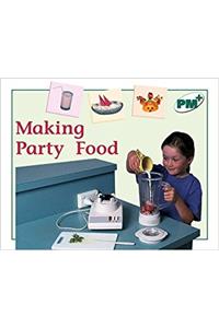 Making Party Food PM PLUS Non Fiction Level 14&15 Food Green