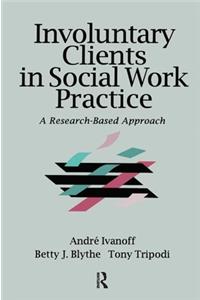 Involuntary Clients in Social Work Practice