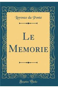 Le Memorie (Classic Reprint)