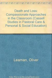 Death and Loss: Compassionate Approaches in the Classroom (Cassell Studies in Pastoral Care & Personal & Social Education) Hardcover â€“ 1 January 1995