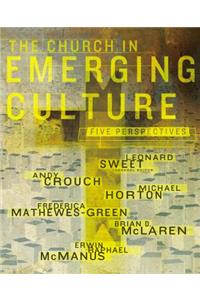 The Church in Emerging Culture: Five Perspectives