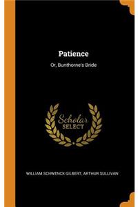 Patience: Or, Bunthorne's Bride