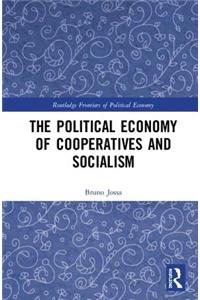 The Political Economy of Cooperatives and Socialism