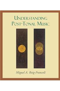 Understanding Post-Tonal Music