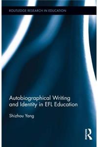 Autobiographical Writing and Identity in Efl Education