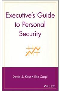 Executive's Guide to Personal Security