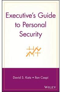 Executive's Guide to Personal Security