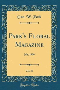 Park's Floral Magazine, Vol. 36