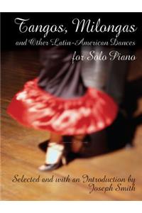 Tangos, Milongas and Other Latin-American Dances for Solo Piano