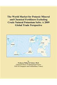 The World Market for Potassic Mineral and Chemical Fertilizers Excluding Crude Natural Potassium Salts