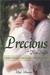 Precious in His Sight: A Mother's Journey of Faith with Her Special Needs Child