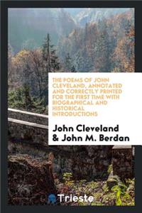 Poems, Annotated and Correctly Printed for the First Time with Biographical and Historical Introductions by John M. Berdan