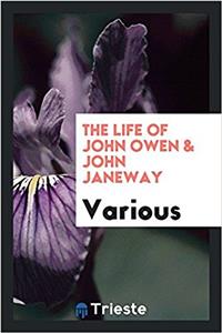 The life of  John Owen & John Janeway