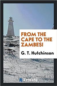 From the Cape to the Zambesi