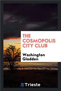 THE COSMOPOLIS CITY CLUB