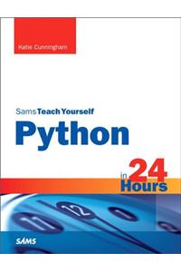 Python in 24 Hours, Sams Teach Yourself