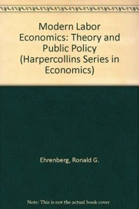 US Edition (Modern Labor Economics: Theory and Public Policy)