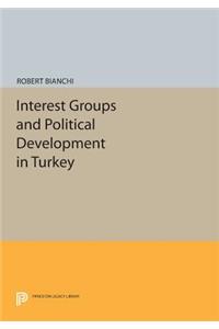 Interest Groups and Political Development in Turkey