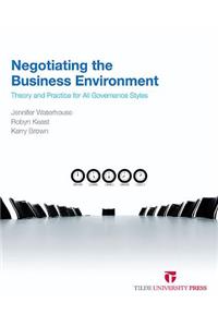 Negotiating the Business Environment: Theory and Practice for All Governance Styles