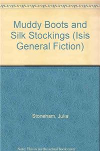 Muddy Boots and Silk Stockings