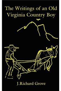 The Writings of an Old Virginia Country Boy